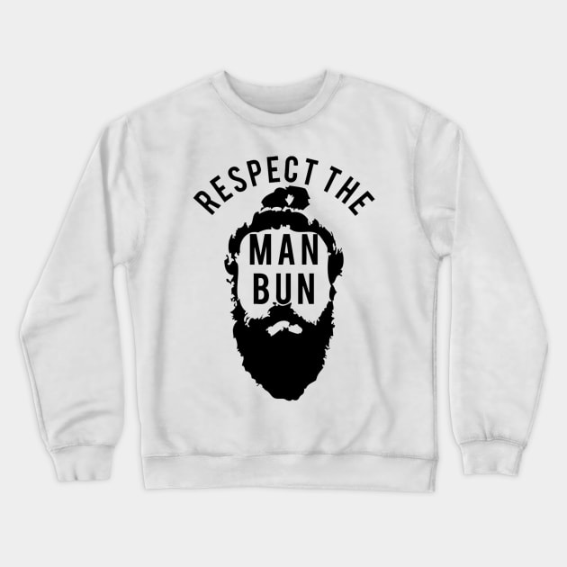 Respect the Man Bun Crewneck Sweatshirt by geekingoutfitters